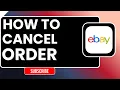 How to Cancel an eBay Order in 2026 Step-by-Step Guide for Buyers