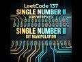 LeetCode 137 Single Number II in less than 5 minutes Bit Manipulation