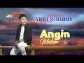 Download Lagu Viqrie Ramadhan - Angin Malam (Official Music Video)