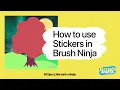 Step-by-Step Guide Adding Stickers to Your Brush Ninja Animations