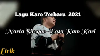 Download Lirik Lagu Karo Terbaru-DOSA KAM KARI (Narta Siregar) MP3