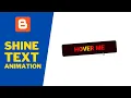 How To Add Text Shine Hover Effect To Your Blogger Website