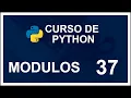 CURSO DE PYTHON 2020 DESDE CERO COMPLETO MODULOS