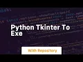 python tkinter to exe