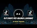 Download Lagu DJ SAD!!KO MAMA LARANG (DjHarissNugraha)New Remix Slow