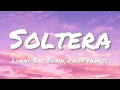 Soltera Remix - Lunay, Bad Bunny, Daddy Yankee (English Translation lyrics)