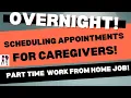 3rd Shift Work From Home Job With Reverence Part Time Scheduling Appointments No Degree