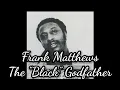 Frank Matthews - America s Most Notorious Drug Dealer