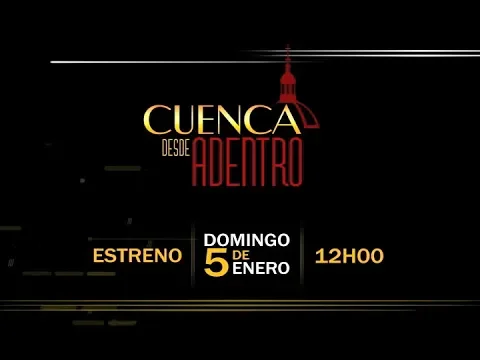 Cuenca Desde Adentro programa #1