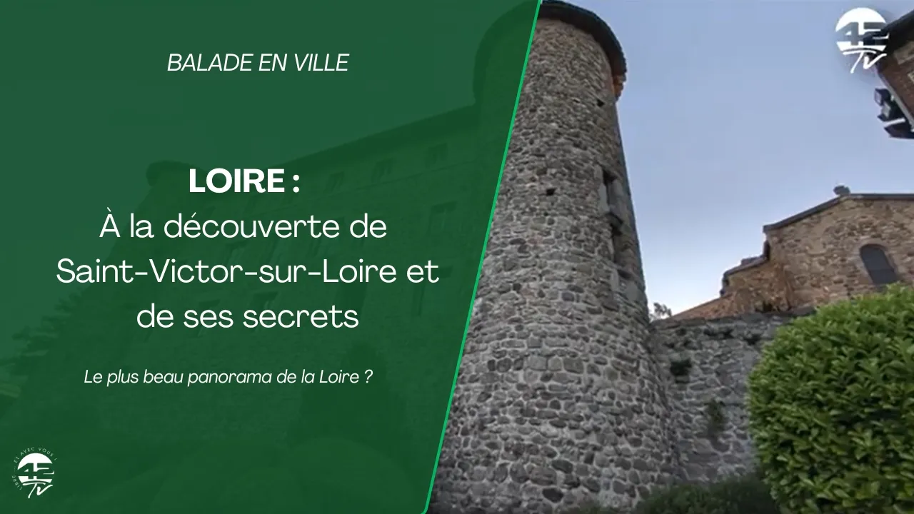 À la découverte de Saint-Victor-sur-Loire et de ses secrets