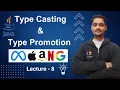 Type Casting in Java Type promotion Type Casting Lecture - 8