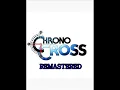 Chrono Cross ''Drowning Valley'' Remastered