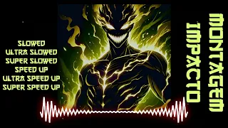montagem impacto slowed ultra slowed super slowed speed up ultra speed up super speed up