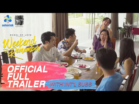 Wheel Of Love presents Weekend To Remember | Full Trailer | Int'l Subs