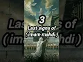 Download Lagu 3 Last signs of imam mahdi #youtubeshorts #viralshorts #imammahdi #qayamat #imam #islam #shorts