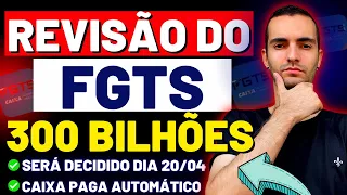 REVISÃO DO FGTS 2023! Pagamento Será Automático? STF Decidirá 20 De Abril