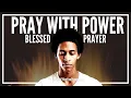 Daily Prayer For Prayer Life PRAY THIS PRAYER How To Power Up Your Prayer Life ANOINTED