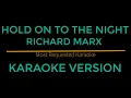 Download Lagu Hold On To The Night - Richard Marx (Karaoke Version)