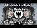 Lagu DJ TUJH MEIN RAB DIKHTA X DROP MELODY ANGKER Slowed \u0026 Reverb