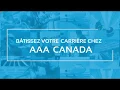 AAA Canada - Nous embauchons pour des projets excitants