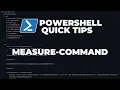 PowerShell Quick Tips Measure-Command