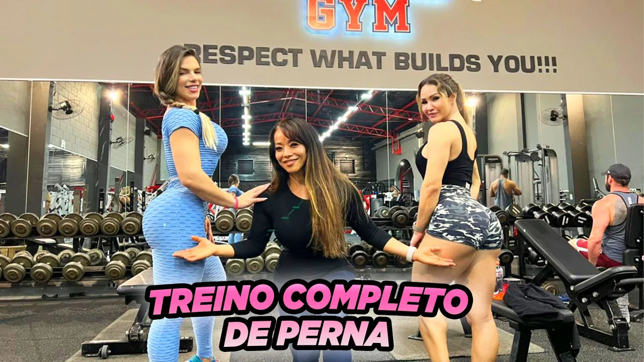TREINO COMPLETO DE PERNA | FRANCIELLE MATTOS E ROBERTA ZUNIGA