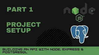 JavaScript projects Node Express Postgres API - Part 1