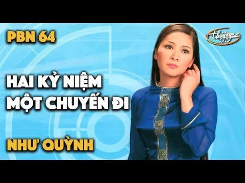 Download MP3 Như Quỳnh - Hai Kỷ Niệm Một Chuyến Đi (Tuấn Khanh) PBN 64