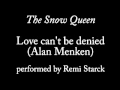 Love can't be denied (Alan Menken) performed by Remi Starck