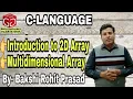 Introduction to Two Dimensional Array 2D Array Multidimensional Array By - Bakshi Rohit Prasad