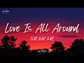 Wet Wet Wet - Love Is All Around (Lyrics)