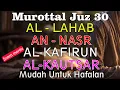 Murottal Merdu | Surat Al Lahab Sampai Al Kautsar Metode Ummi