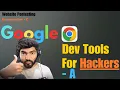 Web App PenTesting Chrome Dev Tools for Hackers Enumeration - C L15