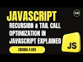 Recursion Tail Call Optimization in JavaScript Explained Real Examples Pitfalls