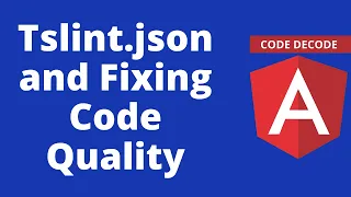 Tslint.json and fixing code Quality || Angular 8 [MOST TRICKY INTERVIEW CONCEPT]