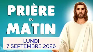 🙏 PRIERE du MATIN Lundi 7 Septembre 2026 avec Évangile du Jour et Psaume