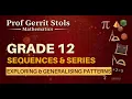 Exploring Generalising Patterns Grade 12 Maths