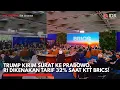 Download Lagu Trump Kirim Surat ke Prabowo, RI Dikenakan Tarif 32% Saat KTT BRICS! | IDX CHANNEL