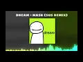 dream - mask (sus remix)