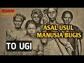 ASAL USUL MANUSIA BUGIS!!!