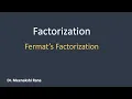 Factorization Fermat Factorization Method