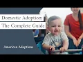 The Domestic Adoption Process Complete Guide to How Adoption Works