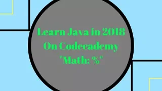 Learn Java in 2018 Math 1 2 Modulo Learn Java on Codecademy