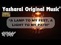 Yasharal Original Music: A Lamp To My Feet, A Light To My Path
