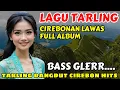 Download Lagu 🔥 LAGU TARLING CIREBONAN LAWAS FULL ALBUM ‼️ TARLING DANGDUT BASS GLERR