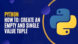 TUPLE How to create an Empty tuple and Single value tuple Python Tutorial for Beginners