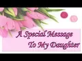 A Special Message To My Daughter Whatsapp Status