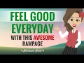 FEEL GOOD Everyday With This AWESOME Rampage Abraham Hicks 2023