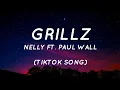 Download Lagu Grillz - Nelly Ft. Paul Wall (Lyrics) \