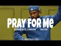 Kendrick Lamar - Pray For Me [Verse - Lyrics]
